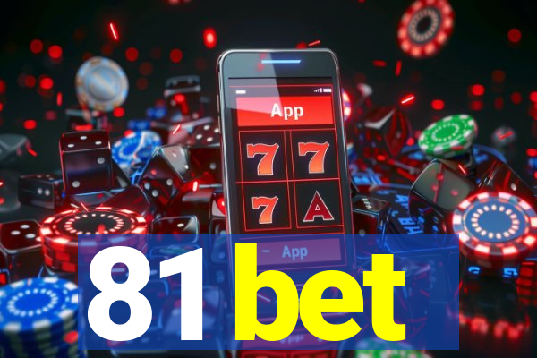 81 bet